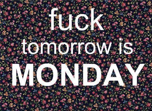 Tomorrow Is Monday Funny